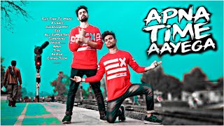 Apna Time Aayega | Gully Boy | Brown Be Boyz Dance Choreography |Ranveer Singh | Rap Song 2019