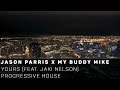 [PG. House]Jason Parris X My Buddy Mike - Yours (feat. Jaki Nelson)