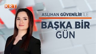 #CANLI I Aslıhan Güvenilir ile Başka Bir Gün | 23.01.2025 | #KRT