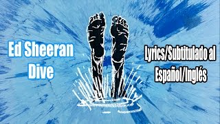 Ed Sheeran - Dive [Official Audio] Lyrics Español/Inglés