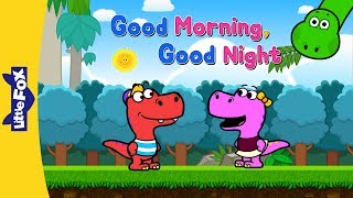 Good Morning, Good Night | Learning Songs | Little Fox | Animated Songs for Kids
