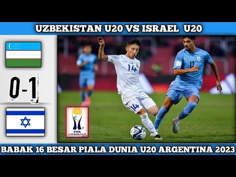 Uzbekistan U20 Vs Israel U20 | Piala Dunia U20 Babak 8 Besar - YouTube