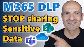 Microsoft 365 DLP Tutorial: Stop Sharing Sensitive Data in Teams, Outlook & SharePoint