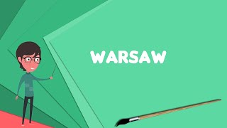 What is Warsaw? Explain Warsaw, Define Warsaw, Meaning of Warsaw