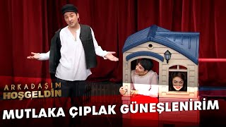 Mutlaka Çıplak Güneşlenirim | Arkadaşım Hoşgeldin