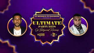 Dj Inshan & Dj Rahaman Presents -  Ultimate Party Hits Of Bollywood Remixes.