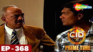 CID - सीआईडी | Full Episode 368 | Crime. Mystery. Detective Series | Case Of Staged Murder Part- I