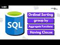 Ordinal Sorting | Group By | Aggregate Functions | Having Clause | #sqlforbeginners #coding