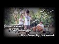 DISANA MENANTI DISINI MENUNGGU ( U.K.S ) #malaysia #cover #oniaprak