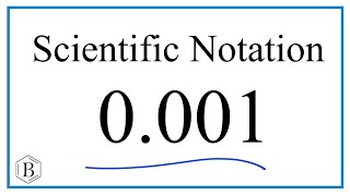 Write 0.001 in Scientific Notation