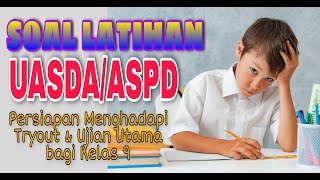 SOAL LATIHAN UASDA/ASPD II ASSESMEN STANDAR PENDIDIKAN DAERAH II UNTUK KELAS 9 SMP