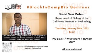 #BlackInCompBio Seminar Series: David Van Valen, Ph.D. (Caltech)