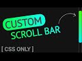 Custom Scroll Bar using CSS only | Pure CSS Tutorial