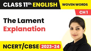 Class 11 English Woven Words Chapter 1 (Short Stories) | The Lament - Explanation