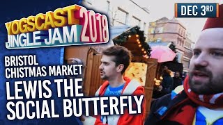 BRISTOL CHRISTMAS MARKET! - YOGSCAST JINGLE JAM! - 3rd December 2018