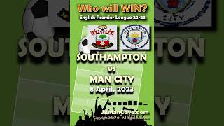 8 April SOUTHAMPTON vs MAN CITY English Premier League Football 2023 EPL #Shorts