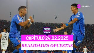 Todos Somos Técnicos - Colo Colo, la U y la UC: realidades opuestas ⚽ | Capítulo 24 de febrero 2025