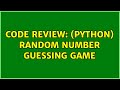 Code Review: (Python) Random Number Guessing Game