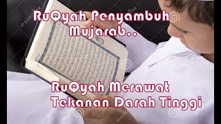 RUQYAH BERKESAN MERAWAT TEKANAN DARAH TINGGI