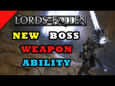 New Boss Weapon Ability Lords Of The Fallen 2023 Full Guide