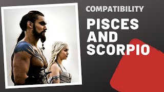 Compatibility Pisces And Scorpio Relationship