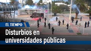 Disturbios en universidades públicas | El Tiempo