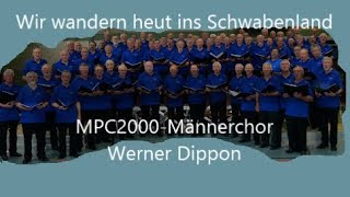 Wir wandern heut ins Schwabenland   -  MPC2000 -  (Werner Dippon)