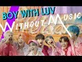 BTS ft. HALSEY - Boy With Luv (#WITHOUTMUSIC Parody)