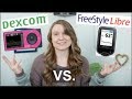 FreeStyle Libre Vs. Dexcom!!