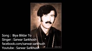 Sarwar Sarkhush  -  Beya beldar to sardariya deda