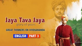 Swami Vivekananda || Jaya Tava Jaya || English || Part 3