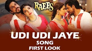 Udi Udi Jaye Song FIRST LOOK Out | Raees | Shahrukh Khan, Mahira Khan