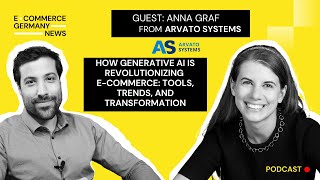 EGN Podcast: Anna Graf from Arvato Systems, on generative AI and the future of e-commerce innovation