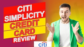 Citi Simplicity Credit Card - How Does It Compare To Other Cards? (Watch This Review To Know More)