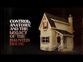 Control, Anatomy, and the Legacy of the Haunted House