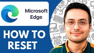 How To Reset Microsoft Edge Tutorial - 2025 (NEW METHOD)
