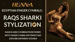 Egyptian Finger Cymbals Preview with Henna: Raqs Sharki Stylization