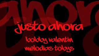 dj.yulki.25                             bobby valentin -justo ahora