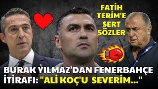 Burak Yılmaz'dan Fenerbahçe İtirafı: \