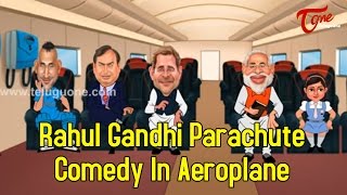 Rahul Gandhi Parachute Comedy In Aeroplane | Spoof