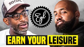 Earn Your Leisure - Episode #51 w/ Rashad Bilal & Troy Millings