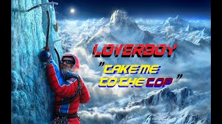 HQ FLAC  LOVERBOY -  TAKE ME TO THE TOP  Best Version SUPER ENHANCED AUDIO \u0026 LYRICS