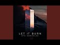 Let It Burn
