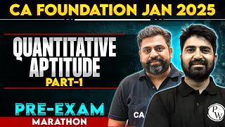 CA Foundation Quantitative Aptitude Pre-Exam Marathon | CA Foundation Jan 2025