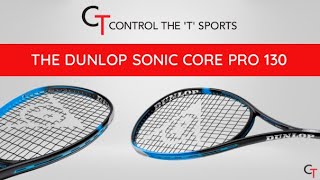 A Review Of The Dunlop Sonic Core Pro 130 Squash Racquet