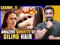 Amazing Benefits of Oiling Hair (Champi) !!