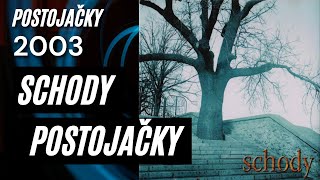 SCHODY - Postojačky (Rasťo Kašiar, Hollub, Rudo Rusiňák)