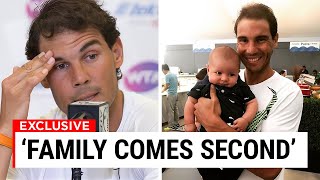 Rafael Nadal REVEALS Tennis Comes BEFORE Fatherhood..