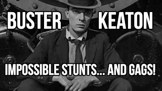 Buster Keaton's Impossible Stunts & Gags - #CineFacts