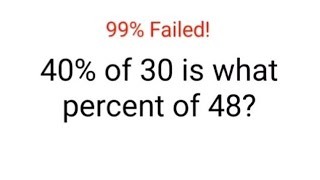 40% of 30 is what percent of 48? 99% failed this Ukraine Math Test #math #percentages #ukraine
